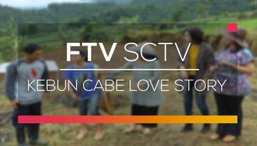 FTV SCTV - Kebun Cabe Love Story