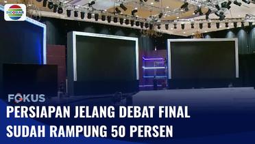 Persiapan Debat Final Capres di JCC Sudah 50 Persen, KPU Berencana Tambah Durasi | Fokus