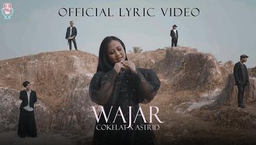 Cokelat X Astrid – WAJAR ( Official Lyric Video )