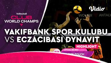 Match Highlights | Vakifbank Spor Kulubu vs Eczacibasi Dynavit Istanbul | FIVB Volleyball Women's Club World Championship 2022