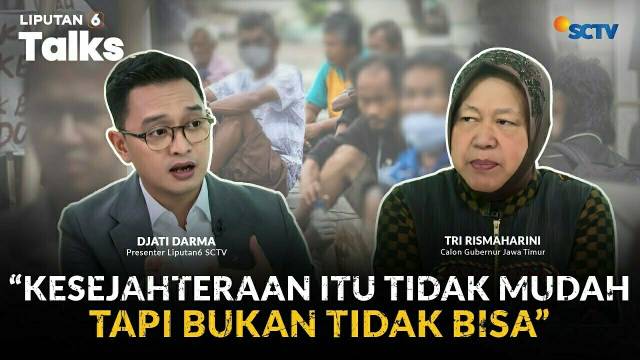 Cara Cagub Jatim Risma Meningkatkan Kesejahteraan Warga: Tidak Mudah Tapi Bukan Tidak Bisa | Liputan 6 Talks