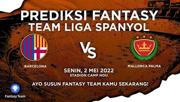 Prediksi Fantasy Liga Spanyol : Barcelona Azulgrana vs Mallorca Palma