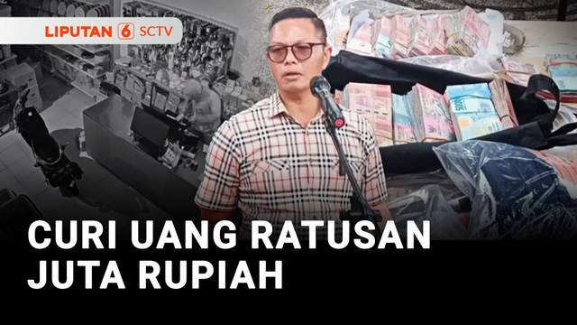 Curi Uang Ratusan Juta Rupiah | Liputan 6