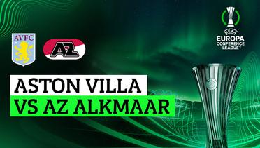 Aston Villa vs AZ Alkmaar - Full Match | UEFA Europa Conference League 2023/24