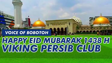 Voice Of Bobotoh : Happy Ied 1438H From Viking Persib Club