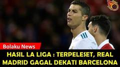 HASIL LA LIGA : Terpeleset, Real Madrid Gagal Dekati Barcelona