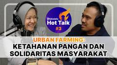 HOT TALK Eps 3: Urban Farming- Ketahanan Pangan dan Solidaritas Masyarakat - Katadata Indonesia