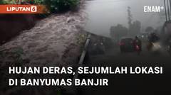 Akibat Hujan Deras, Sejumlah Lokasi di Banyumas Mengalami Banjir dan Longsor