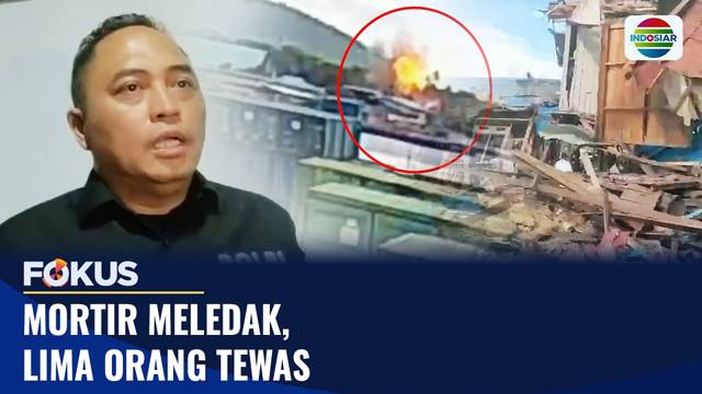 Mortir Meledak, Lima Orang Tewas | Fokus