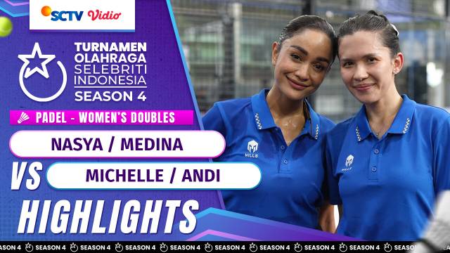 Nasya Marcella / Medina VS Michelle Joan / Andi Annisa Iasyah - Highlights Padel Women's Doubles | TOSI Season 4