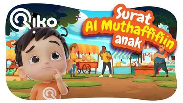 Murotal Anak Surat Al Mutaffifin - Riko The Series (Qur'an Recitation for Kids)