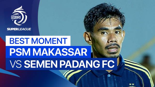 Best Moment PSM Makassar vs Semen Padang FC | BRI Super League 2025/26