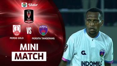 Mini Match - Persis Solo VS Persita Tangerang | Piala Presiden 2022