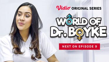 World of Dr. Boyke - Vidio Original Series | Next On Eps 9