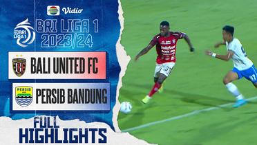 Bali United FC VS Persib Bandung - Full Highlights | BRI Liga 1 2023/24
