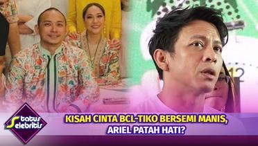 BCL Tiba-tiba Menikah, Ariel Patah Hati dan Vakum Manggung? | Status Selebritis