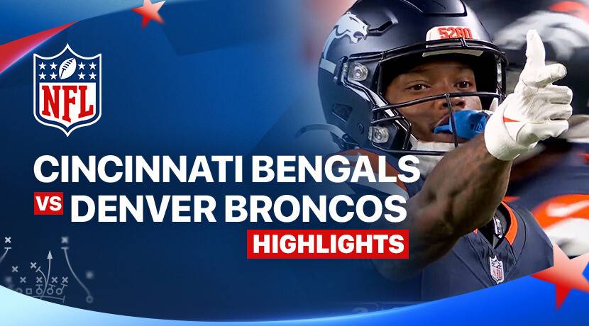 Cincinnati Bengals vs Denver Broncos - NFL