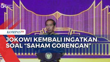 Jokowi Kembali Ingatkan soal Aktivitas Saham Gorengan