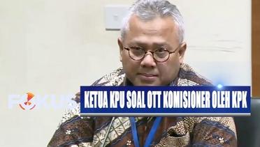 Komisioner Kena OTT, Ketua KPU Janji Akan Bantu KPK
