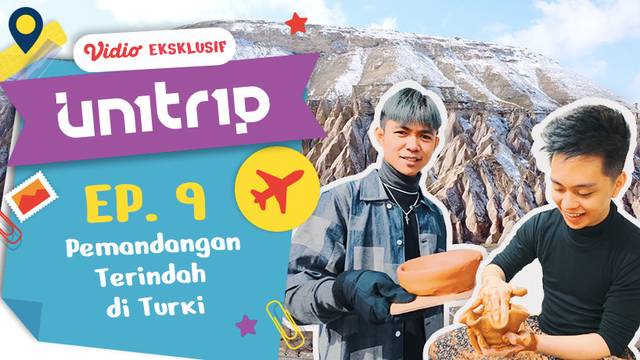 UN1TRIP Goes to Turkiye Episode 9: Pemandangan Terindah di Turki!
