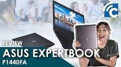 Review ASUS ExpertBook P1440FA, Laptop Untuk Pebisnis UKM