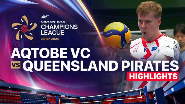 Aqtobe VC vs Queensland Pirates - Highlights | AVC Men's Volleyball Champions League