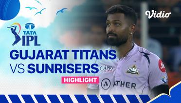 Highlights - Gujarat Titans vs Sunrisers Hyderabad | Indian Premier League 2023