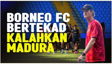 Telan 5 Kekalahan Beruntun, Borneo FC Ingin Balaskan Dendam Kontra Madura United