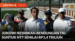 Jokowi Resmikan Bendungan Tiu Suntuk NTT Senilai Rp1,4 Triliun | Liputan 6