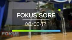 Fokus Sore - 08/03/17