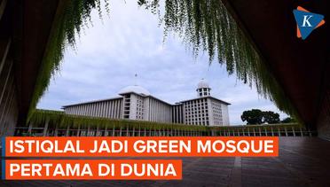 Masjid Istiqlal Jadi Green Mosque Pertama di Dunia