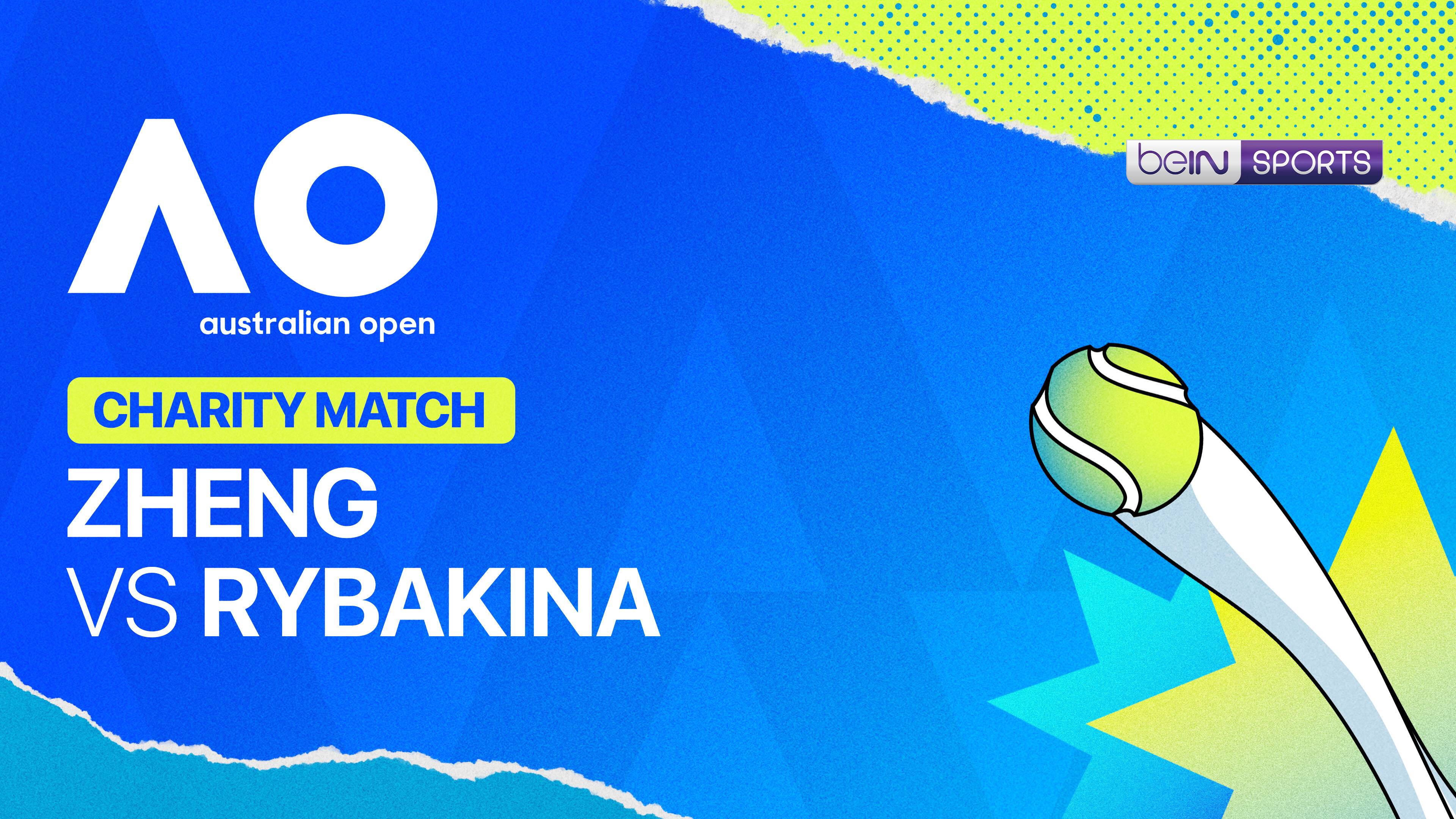 Zheng v Rybakina - Australian Open Charity Match