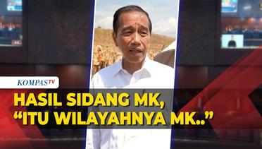 Presiden Jokowi Menegaskan, Sidang Sengketa Pilpres Merupakan Wilayah MK