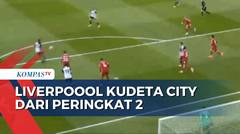 Menang 3-1, Liverpool Kudeta City dari Peringkat 2 Liga Inggris