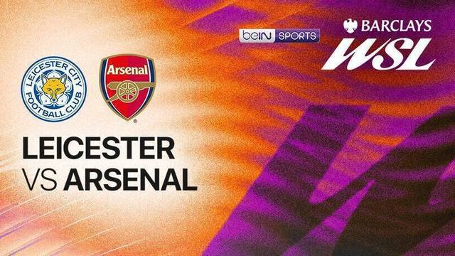 Leicester vs Arsenal - Full Match | Women's Super League 2025/26