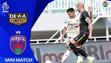 Dewa United FC VS Persita - Mini Match | BRI Liga 1 2024/25