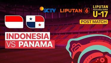 Post Match -  Indonesia vs Panama | Liputan Pesta Bola Dunia U-17