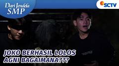 Joko Berhasil Kabur! Tapi Agni Tidak | Dari Jendela SMP - Episode 770
