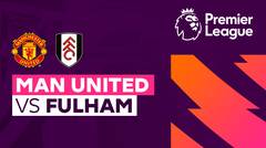 Man United vs Fulham - Full Match | Premier League 23/24