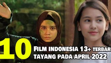 10 Rekomendasi Film Indonesia 13+Terbaru yang Tayang pada April 2022
