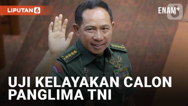 Calon Panglima TNI Jenderal Agus Subiyanto Jalani Uji Kelayakan dan Kepatutan