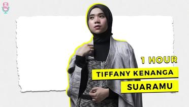 TIFFANY KENANGA - SUARAMU ( 1 HOUR )