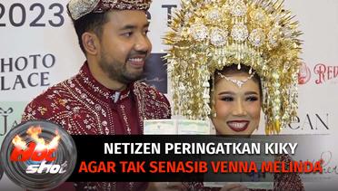 Warganet Peringatkan Kiky Agar Tak Bernasib Seperti Venna Melinda | Hot Shot