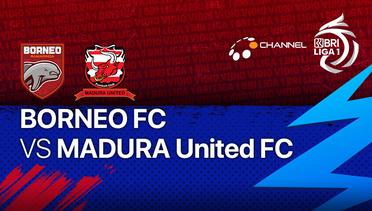 Full Match - Borneo FC vs Madura United FC | BRI Liga 1 2021/22