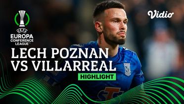 Highlights - Lech Poznan vs Villarreal | UEFA Europa Conference League 2022/23