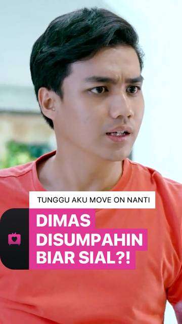 Tunggu Aku Move On Nanti