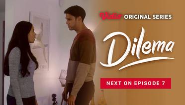 Dilema - Vidio Original Series | Next On Episode 7