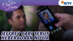 Tak Kenal Lelah, Jeffrey Terus Cari Keberadaan Novia | Takdir Cinta Yang Kupilih Episode 454