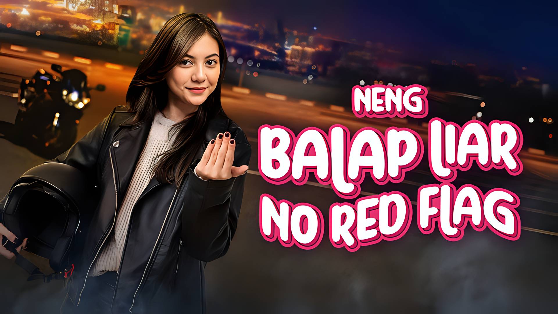 Neng Balap Liar No Red Flag