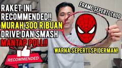 RAKET TERJANGKAU 300 RIBUAN!! DRIVE DAN SMASH MANTAP POLL!! RECOMMENDED